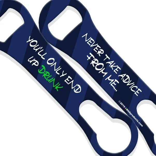 V - Rod® Bottle Opener - Never Take Advice From Me - Bar Products -